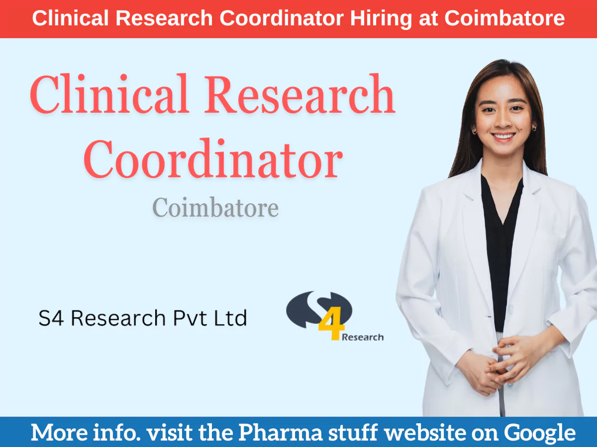Clinical Research Coordinator Hiring at S4 Research, Coimbatore 2 Clinical Research Coordinator Hiring at S4 Research, Coimbatore