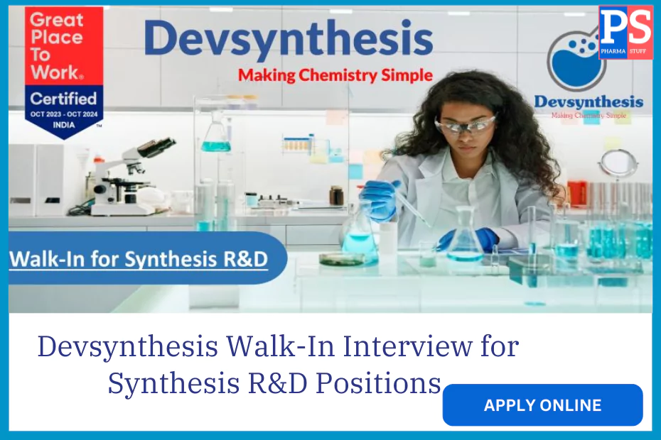 Devsynthesis Walk-In Interview for Synthesis R&D Roles in Hyderabad