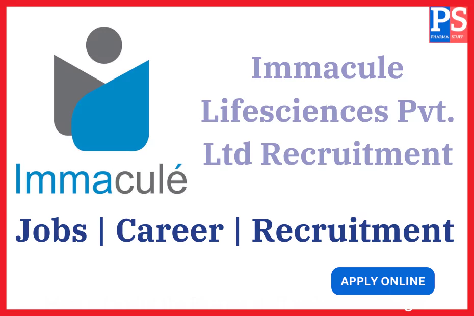 Immacule Lifesciences Pvt. Ltd Recruitment