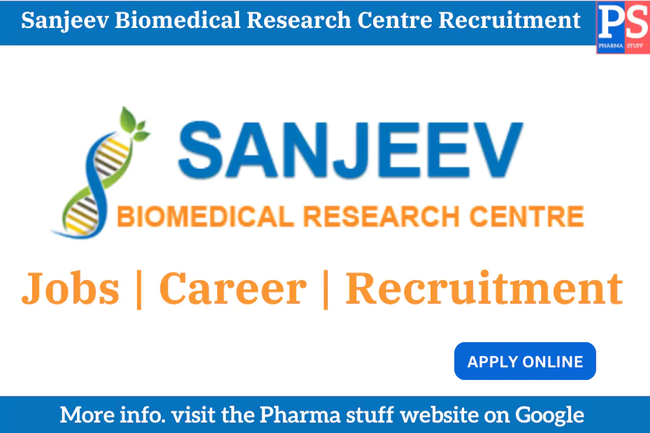 Sanjeev Biomedical Research Centre Recruitment