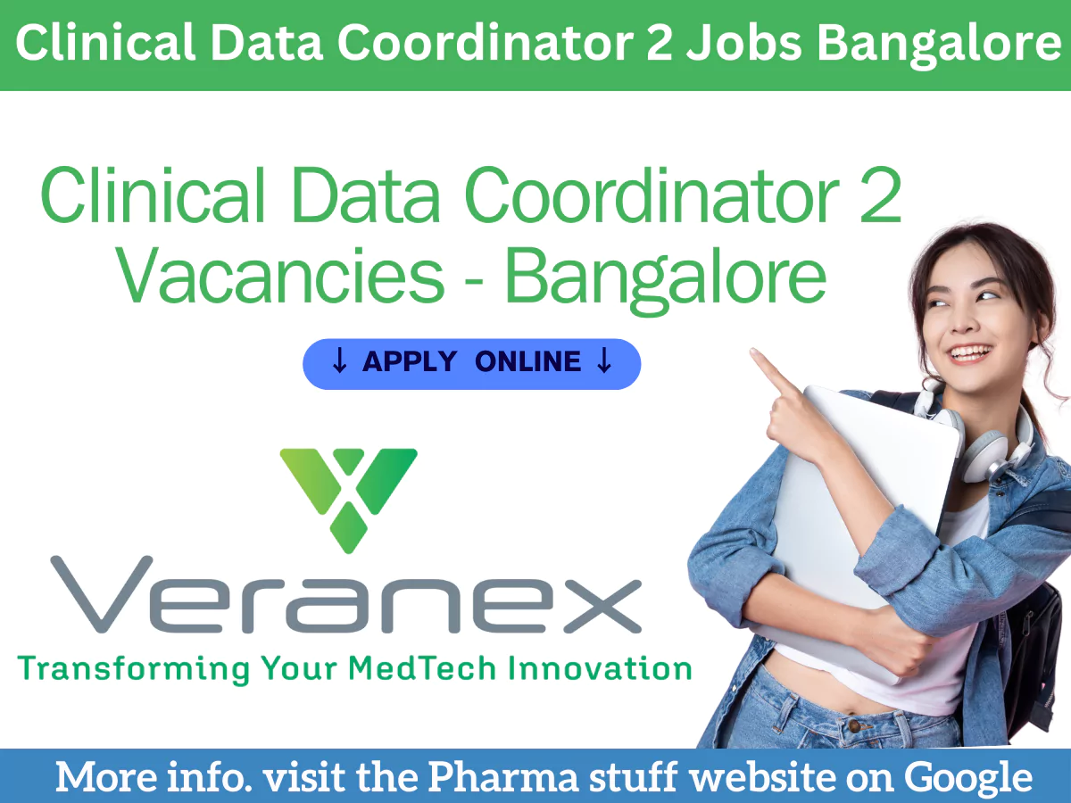 Clinical Data Coordinator Vacancies in Bangalore - Veranex 3 Clinical Data Coordinator Vacancies in Bangalore - Veranex