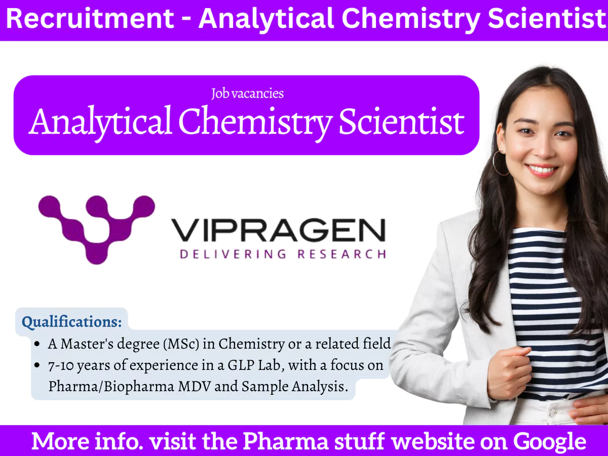 Vipragen Biosciences Recruitment - Analytical Chemistry Scientist 2 Vipragen Biosciences Recruitment - Analytical Chemistry Scientist