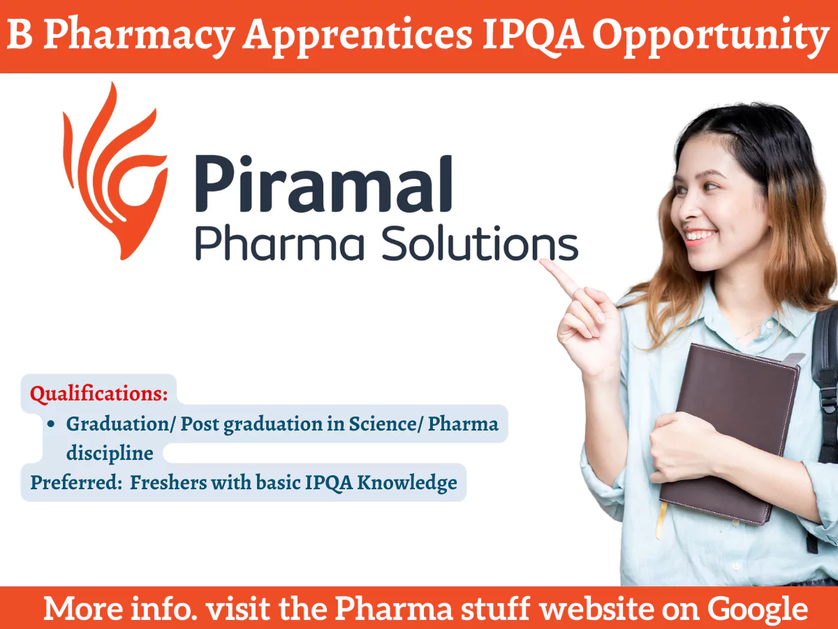 B Pharmacy Apprenticeship IPQA Opportunity at Piramal Pharma: Apply Now! 2 B Pharmacy Apprenticeship IPQA Opportunity at Piramal Pharma: Apply Now!