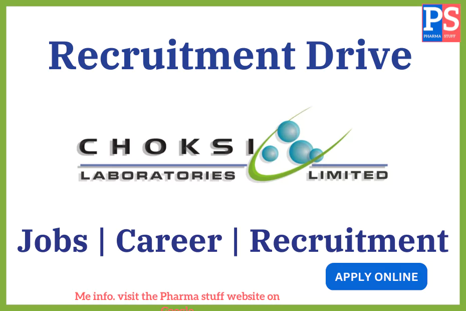 Choksi Laboratories limited Recruitment - Job vacancies