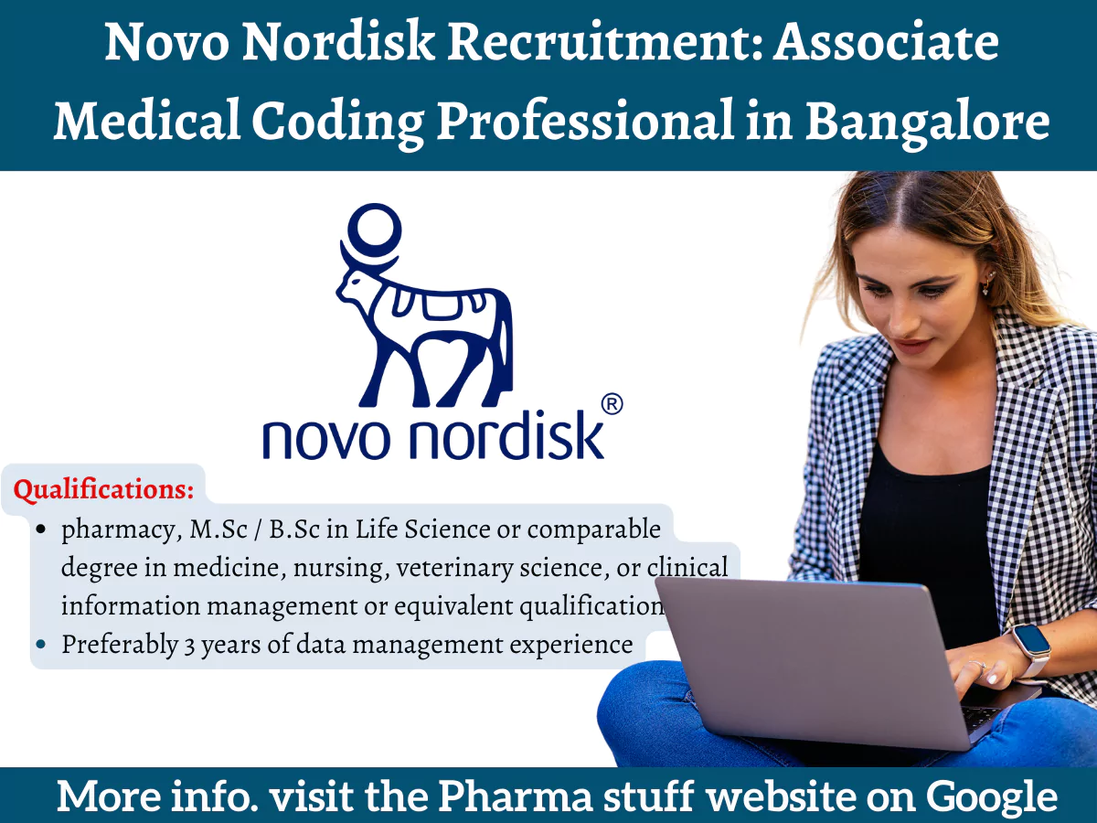 Novo Nordisk Recruitment: Associate Medical Coding Professional in Bangalore 3 Novo Nordisk Recruitment: Associate Medical Coding Professional in Bangalore