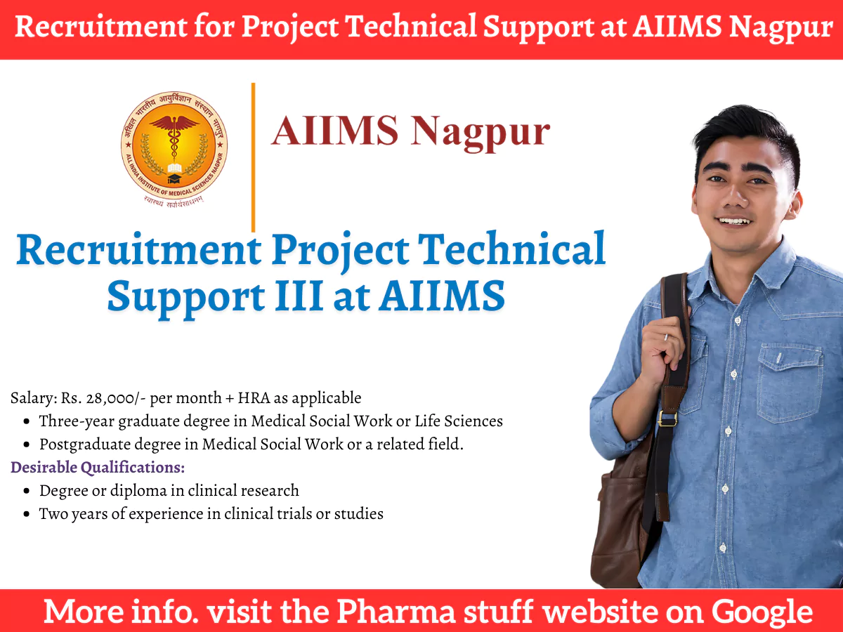 Recruitment for Project Technical Support III at AIIMS Nagpur 3 Recruitment for Project Technical Support III at AIIMS Nagpur