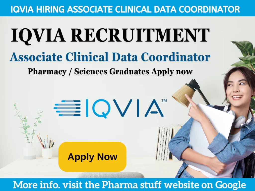IQVIA Hiring Associate Clinical Data Coordinator - Pharmacy / Sciences Graduates