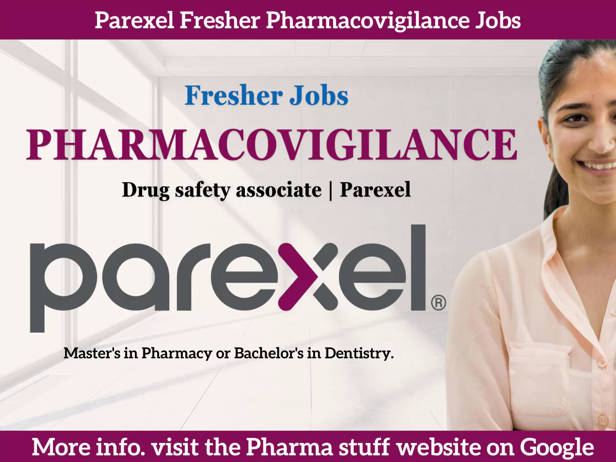 Parexel Fresher Pharmacovigilance vacancies Drug Safety Associate 2 Parexel Fresher Pharmacovigilance Jobs: Drug Safety Associate