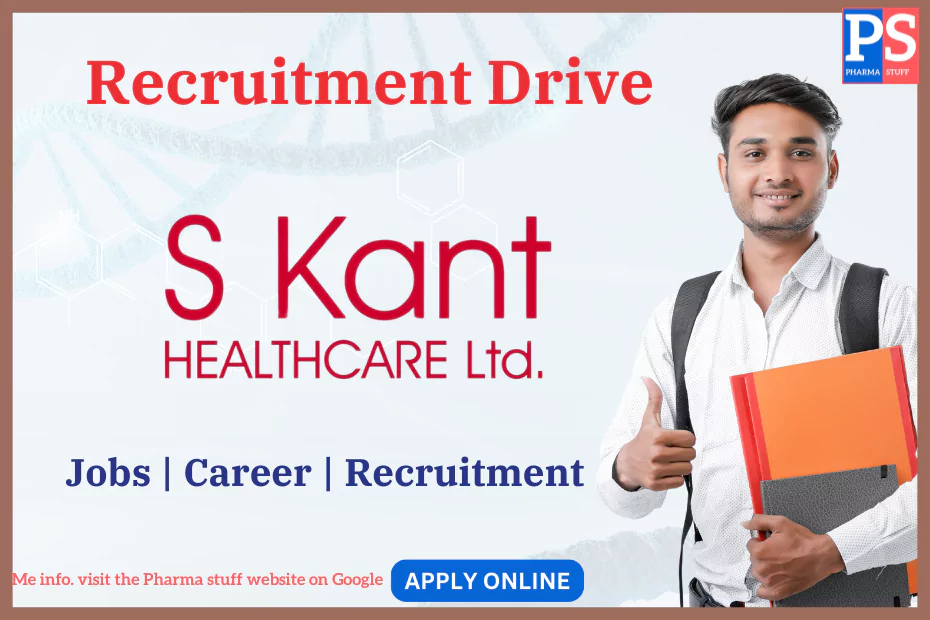 S Kant Healthcare Ltd., Vapi Recruitment - Job vacancies