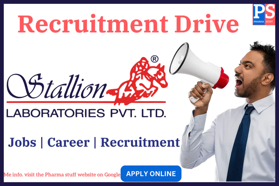 Stallion Laboratories Hiring for QA - Officer - Executive Positions 1 Stallion Laboratories Pvt. Ltd Recruitment - Job vacancies