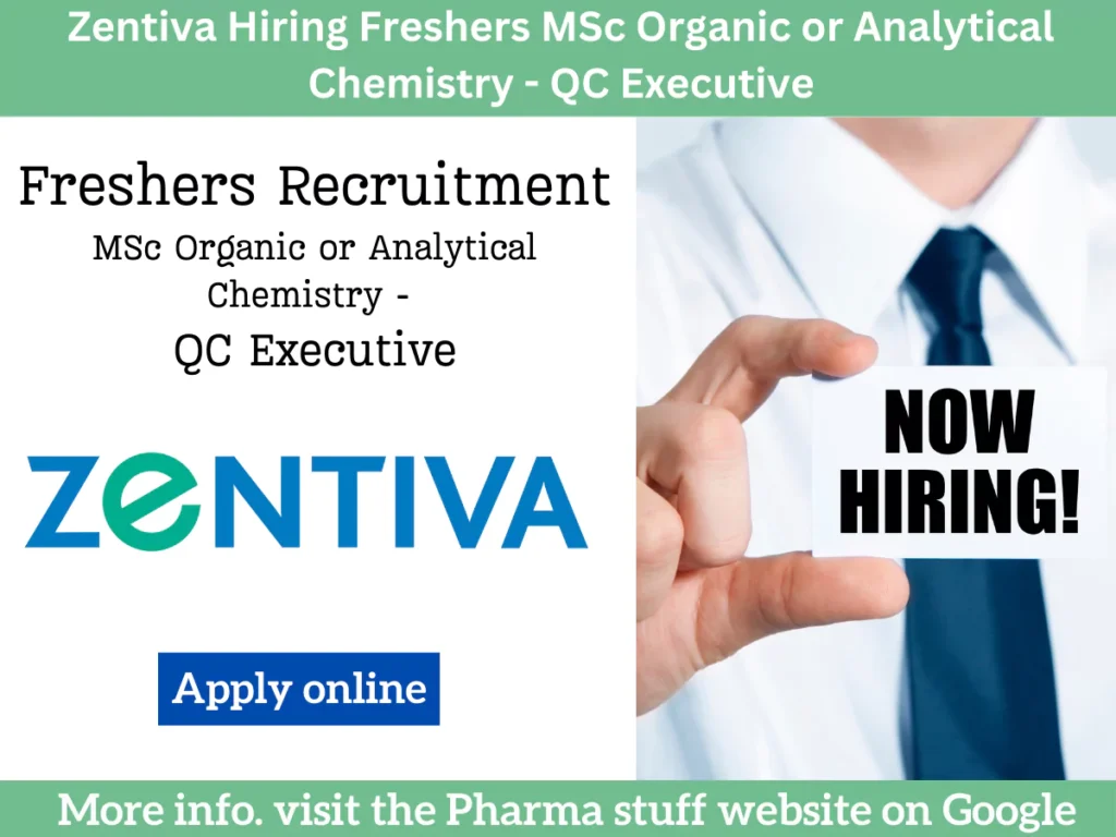 Zentiva Hiring Freshers MSc Organic or Analytical Chemistry - QC Executive