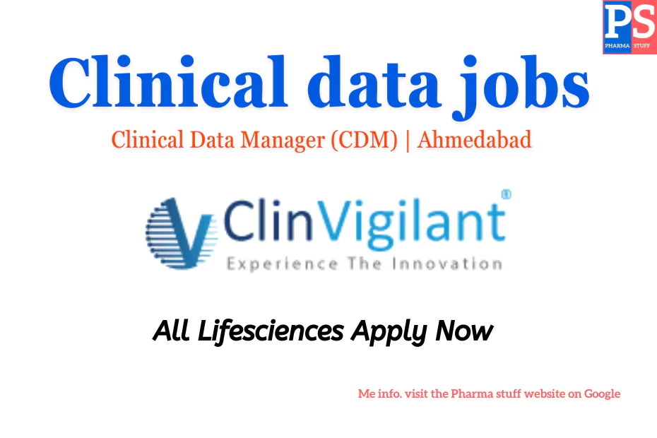 Clinical Data Manager (CDM) Hiring at ClinVigilant Ahmedabad
