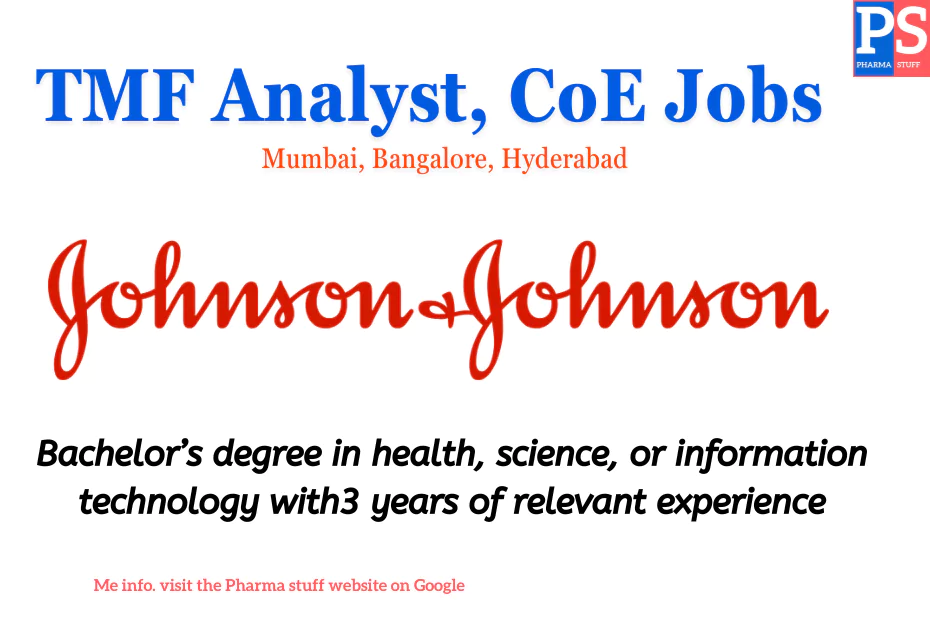 Johnson & Johnson Hiring TMF Analyst in Mumbai, Bangalore, Hyderabad