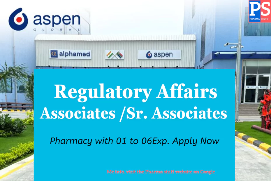 Regulatory Associates/Sr. Associates Vacancies in Hyderabad at Aspen Pharma