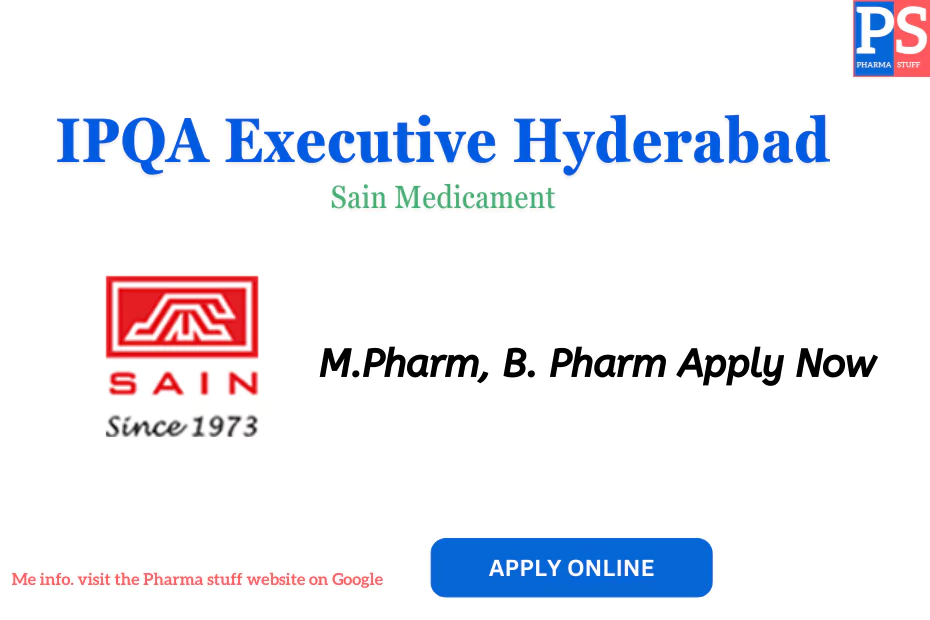 Sain Medicament Hiring IPQA Executive in Hyderabad - M.Pharm, B. Pharm