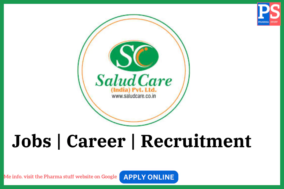 Salud Care India Hiring for QA/QC (Formulation), Business Development Executive