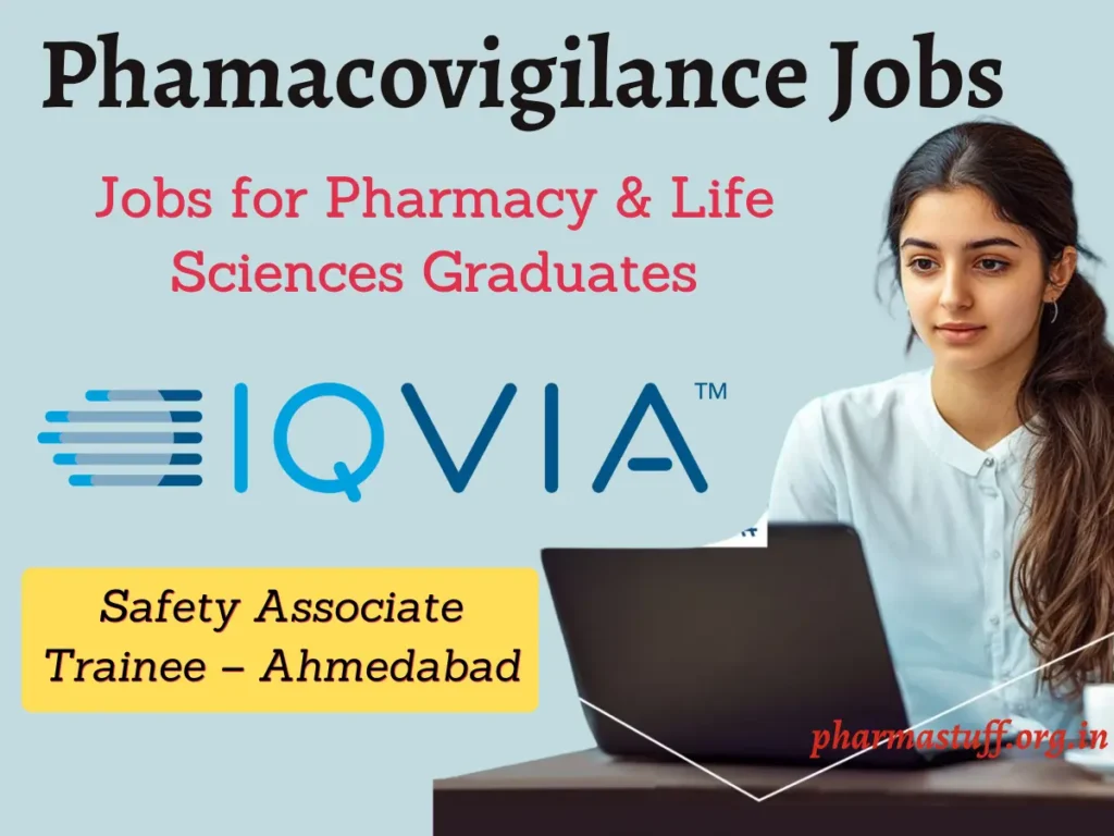 IQVIA Hiring Freshers in Pharmacovigilance | Safety Associate Trainee – Ahmedabad
