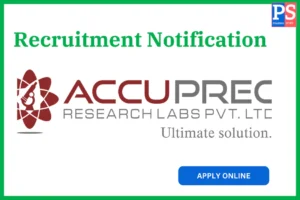 Accuprec Research Labs recruitment notification