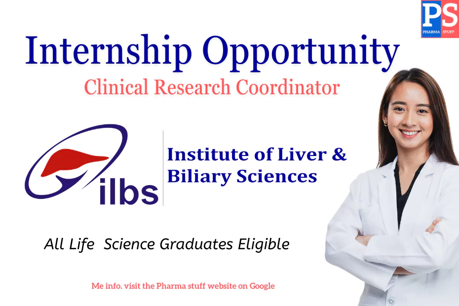 ILBS Delhi Internship Opportunity - Clinical Research Coordinator