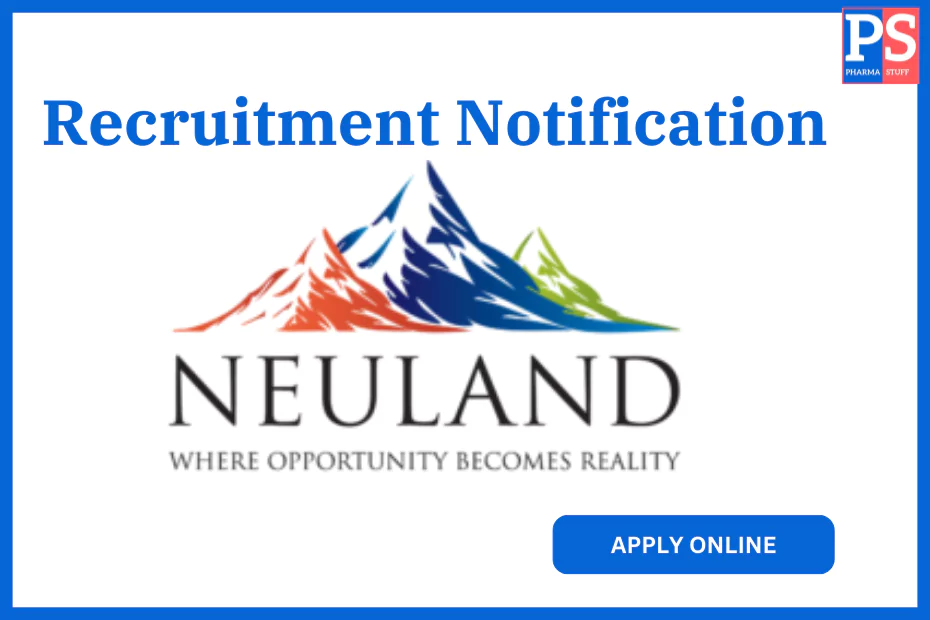 Neuland Walk-In Interview for Production Roles: Chemist, Officer, Shift In-charge 3 Neuland Walk-In Interview for Production Roles Chemist, Officer, Shift In-Charge