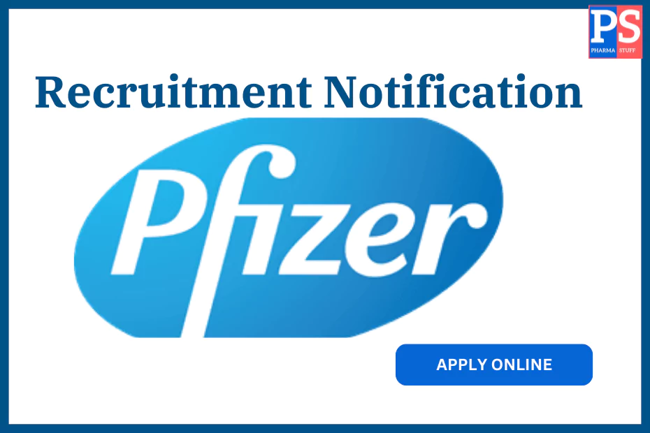 Pfizer Career Opportunities in Injectable Manufacturing: Junior/Assistant Associates Roles