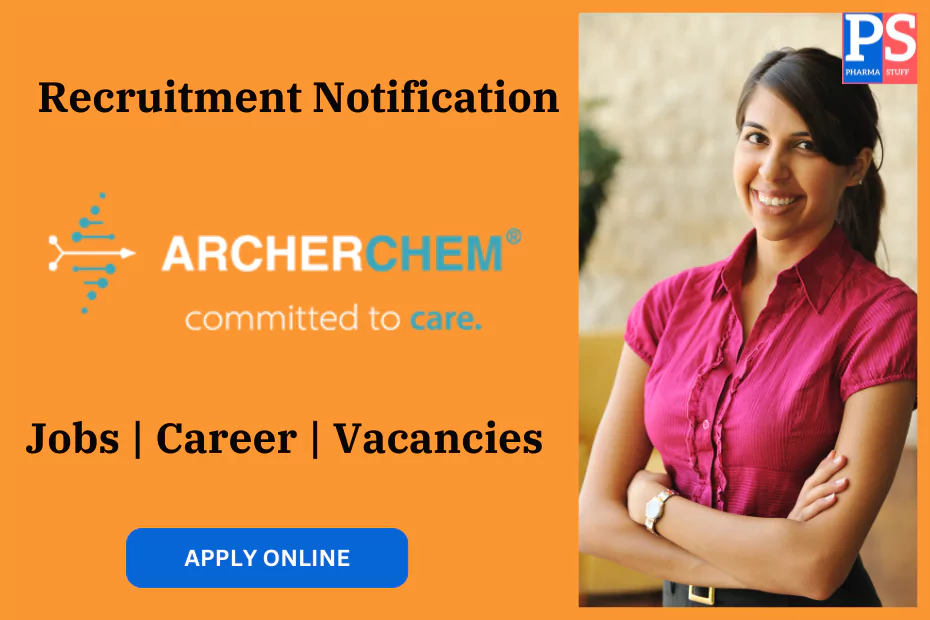 Archerchem Healthcare Pvt Ltd Recruitment - Job vacancies