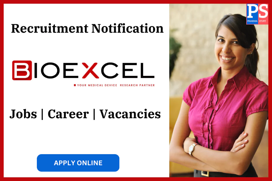 Bioexcel Lifesciences & Research LLP Recruitment - Job vacancies