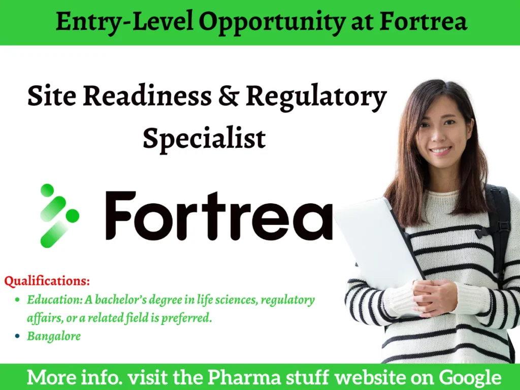Entry-Level Opportunity at Fortrea | Site Readiness and Regulatory Specialist in Bengaluru