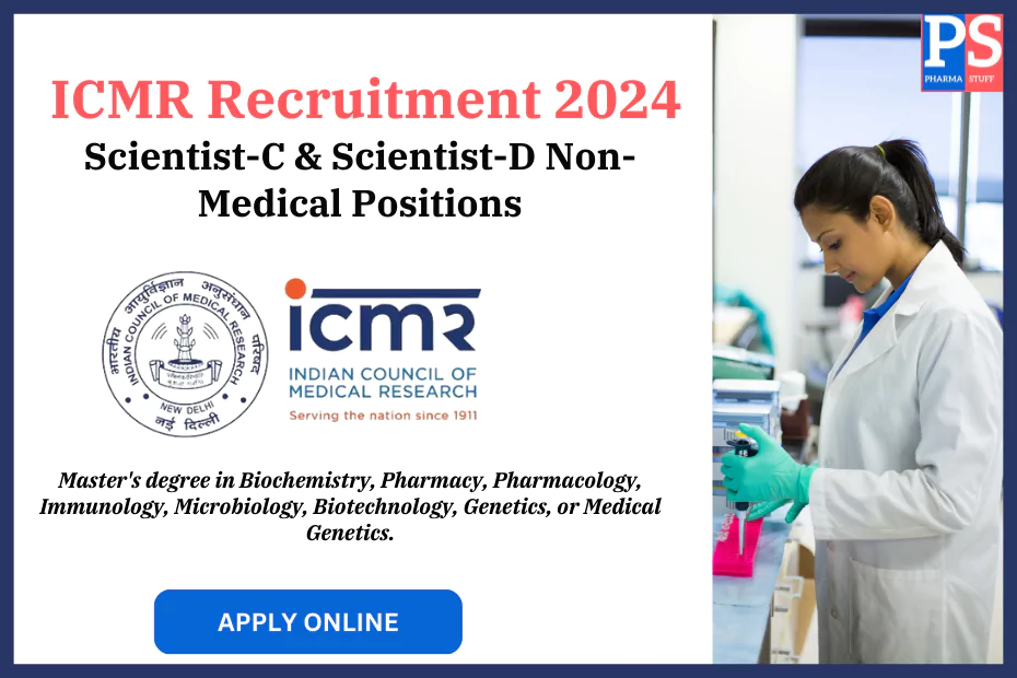 ICMR Recruitment 2024: Scientist-C & Scientist-D Non-Medical Positions