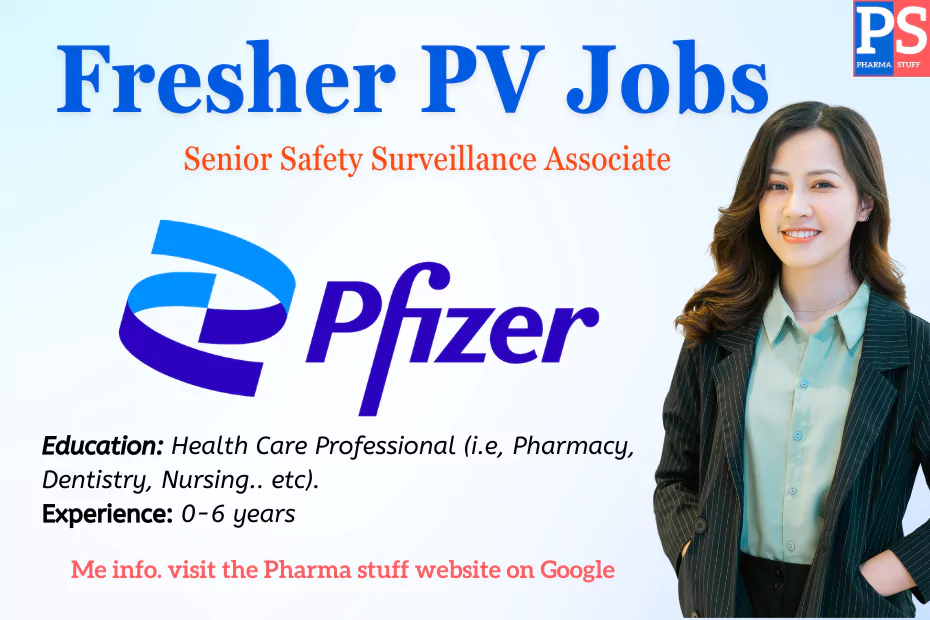 Pfizer Hiring Senior Safety Surveillance Associate in Chennai 