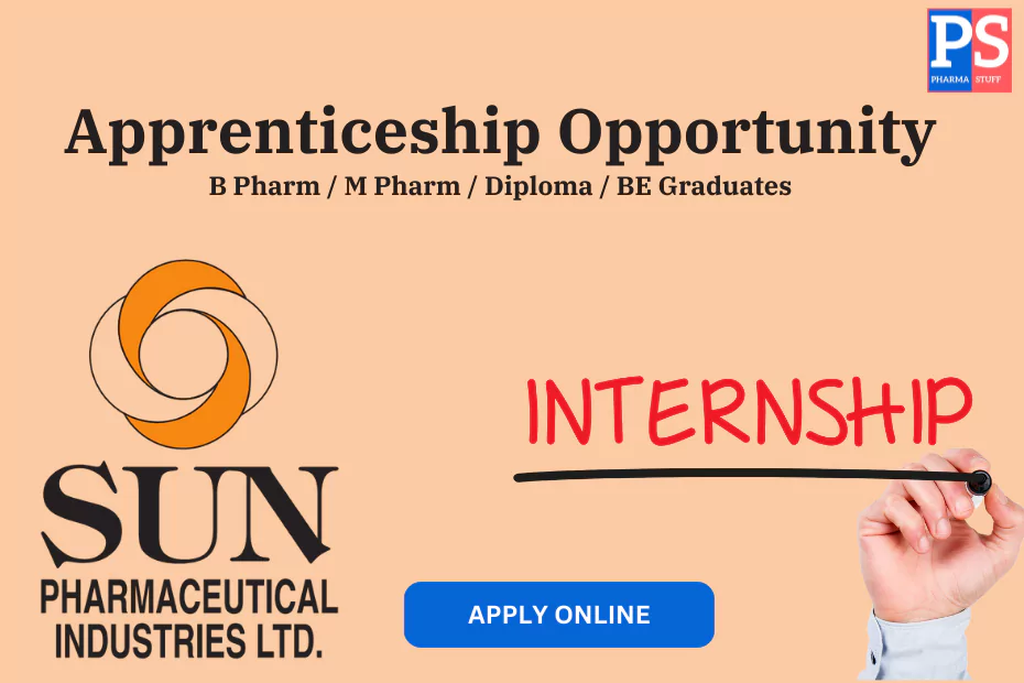 Sun Pharma Apprenticeship Opportunity for B Pharm / M Pharm / Diploma / BE Graduates