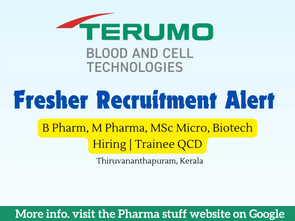 Fresher B Pharm, M Pharma, MSc Hiring | Trainee QCD | Terumo Blood and Cell Technologies