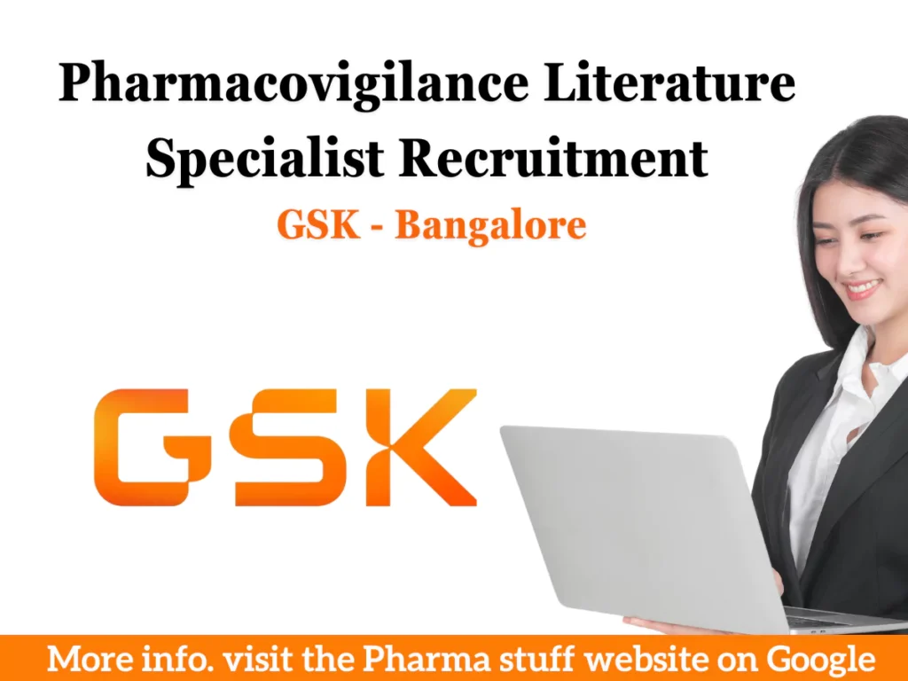 GSK Hiring Pharmacovigilance Literature Specialist Recruitment