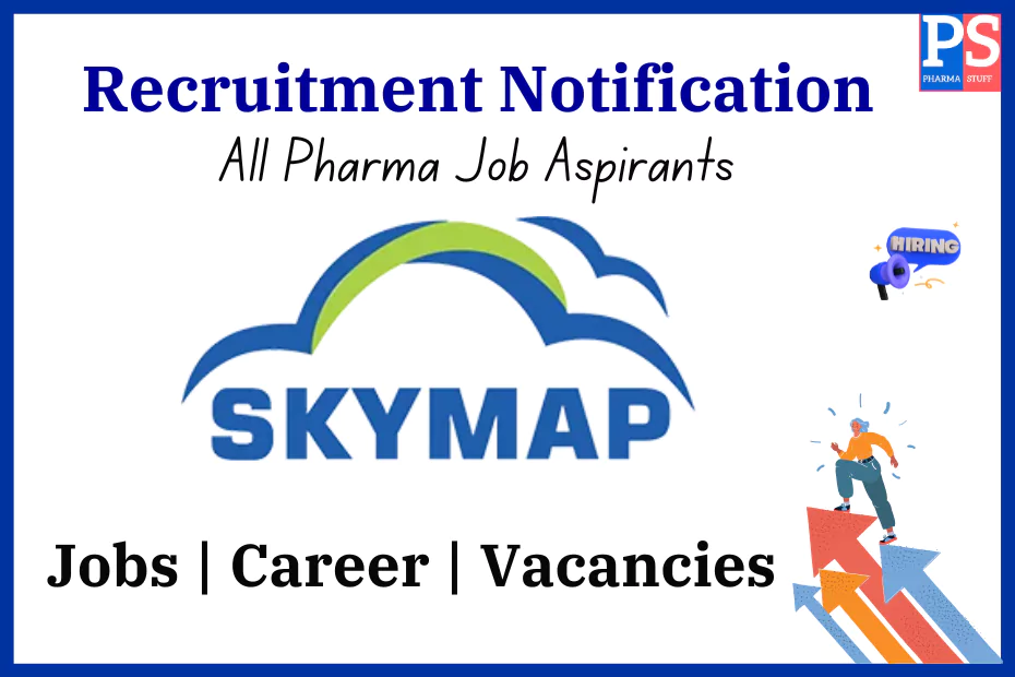 Skymap Pharmaceuticals Recruitment - Job vacancies
