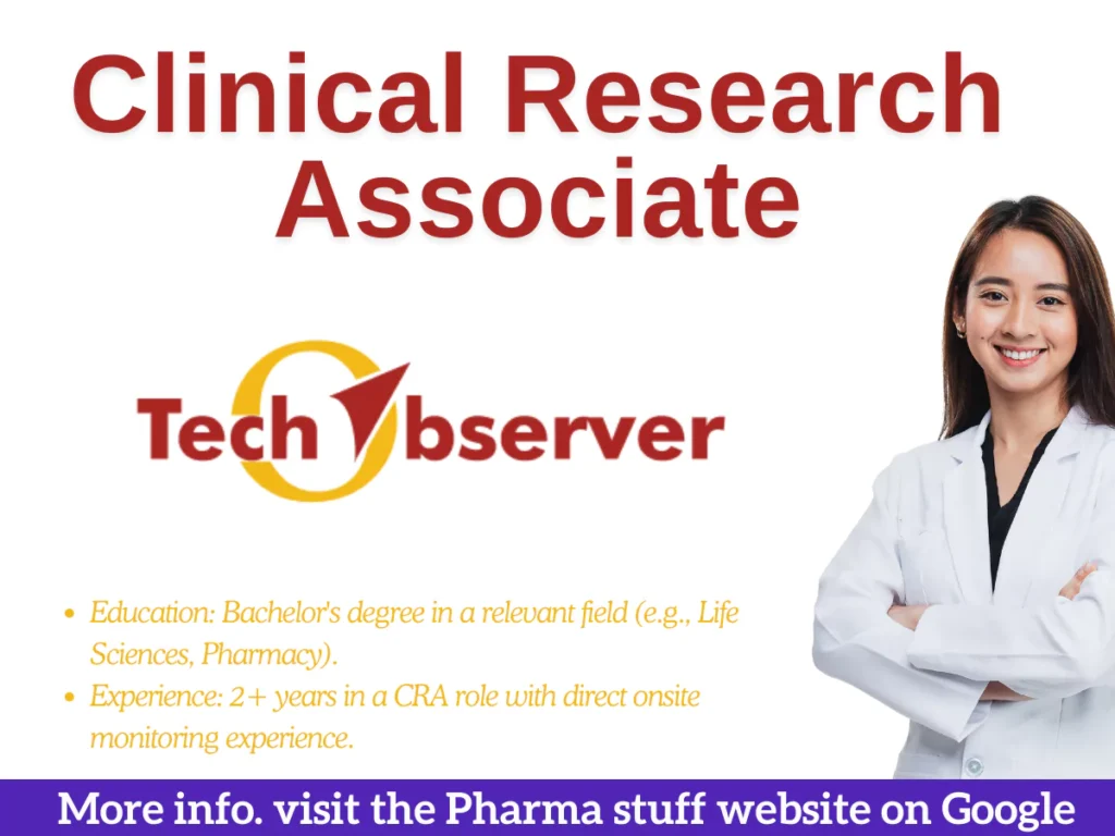 TechObserver india Hiring Clinical Research Associate