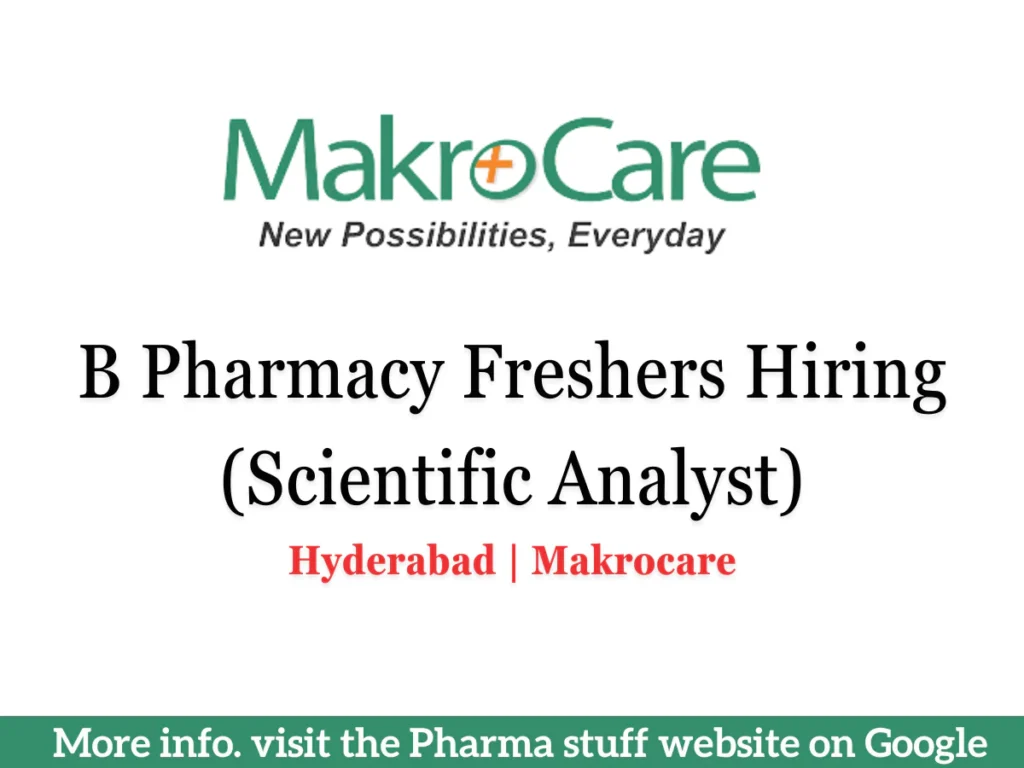 B Pharmacy Freshers Hiring Hyderabad (Scientific Analyst)