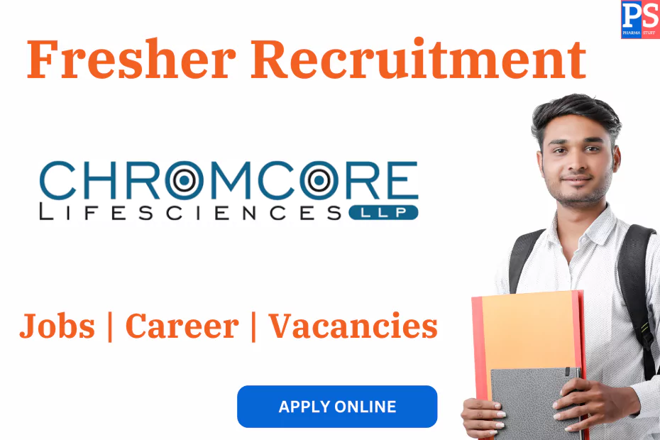 Fresher recruitment Vizag Chromcore Lifesciences