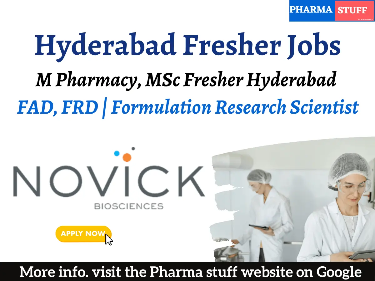 Pharma Jobs, Biotech Jobs, Clinical Research, Pharmacovigilance Jobs 20 Novick Biosciences Hiring M Pharmacy MSc Fresher Hyderabad FAD FRD Formulation Research Scientist