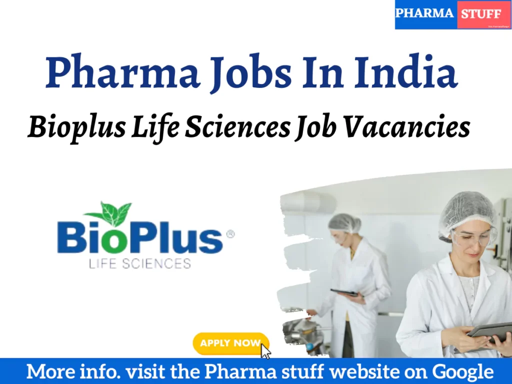 Bioplus Life Sciences Job vacancies | career | Recruitment Notification