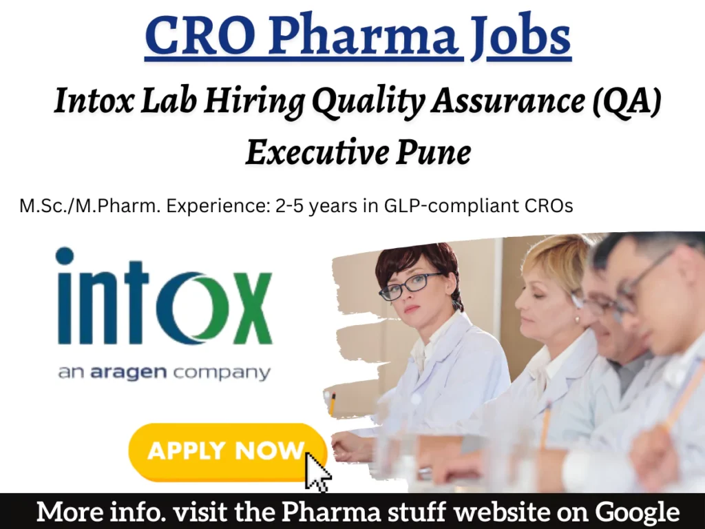 Intox Lab CRO Hiring Quality Assurance (QA) Executive Pune