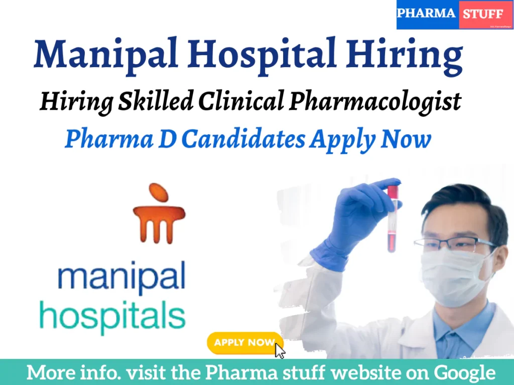 Manipal Hospital Hiring Clinical Pharmacologist
