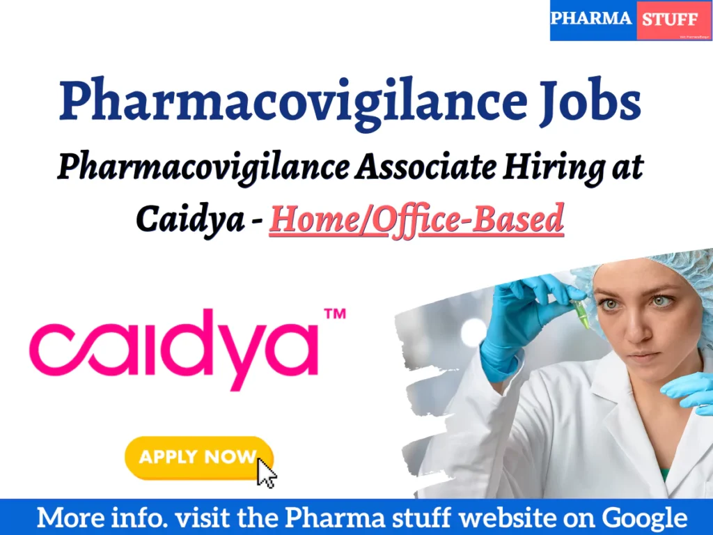 Pharmacovigilance Associate Hiring at Caidya - Home/Office-Based