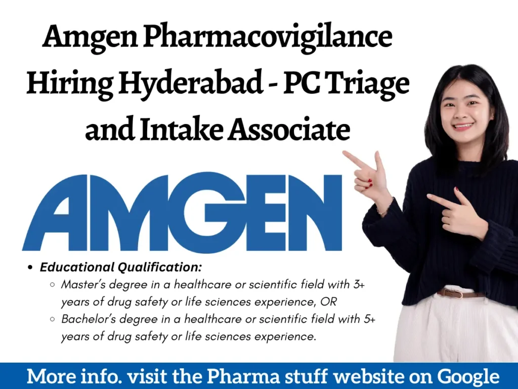 Amgen Pharmacovigilance Hiring Hyderabad - PC Triage and Intake Associate
