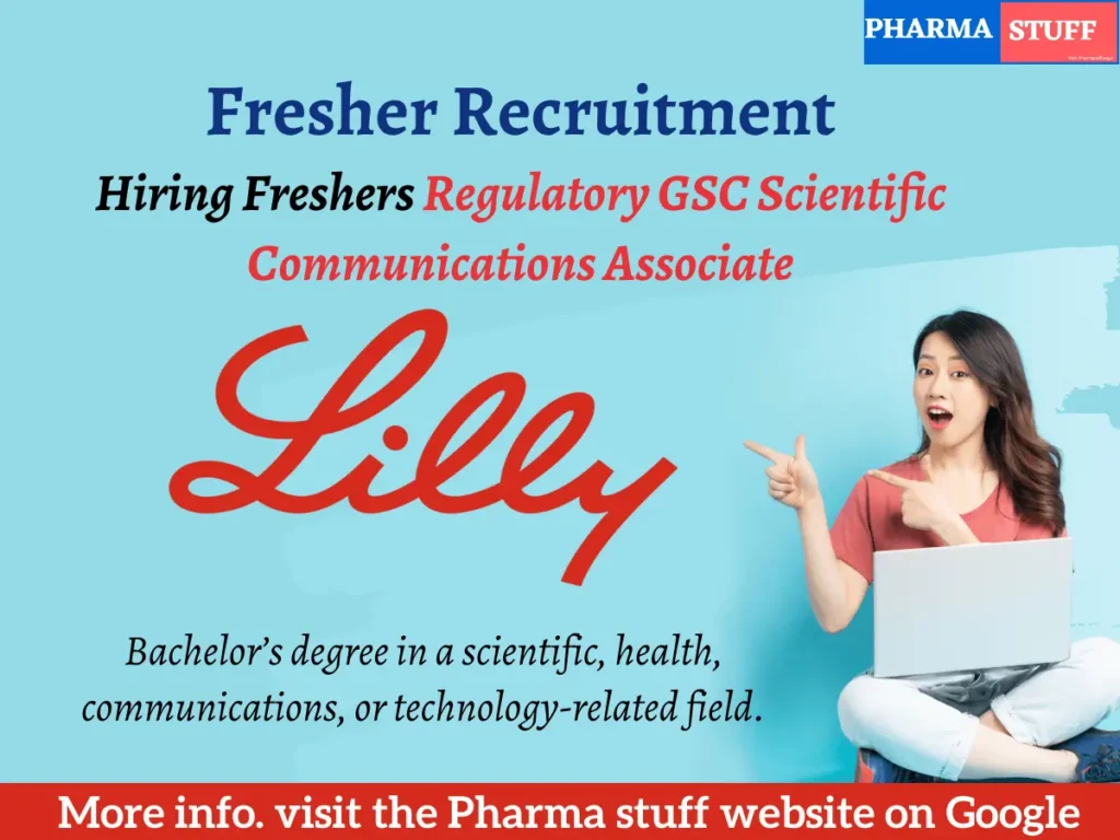 Eli Lilly and Company Hiring Freshers | Regulatory GSC Scientific Communications Associate - Bangalore