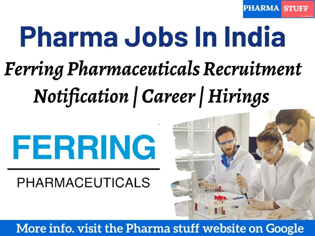 Pharma Jobs In India Ferring Pharmaceuticals Recruitment Notification | Career | Hirings