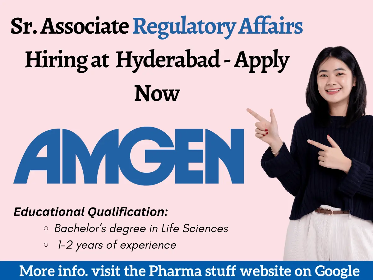Sr. Associate Regulatory Affairs Hiring at Amgen Hyderabad 3 Sr. Associate Regulatory Affairs Hiring at Amgen Hyderabad - Apply Now