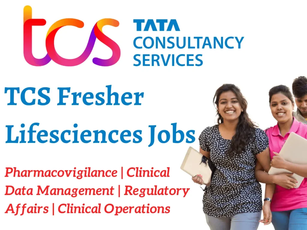 TCS Fresher Jobs - Pharmacovigilance, Clinical Data, Regulatory, Clinical Operations