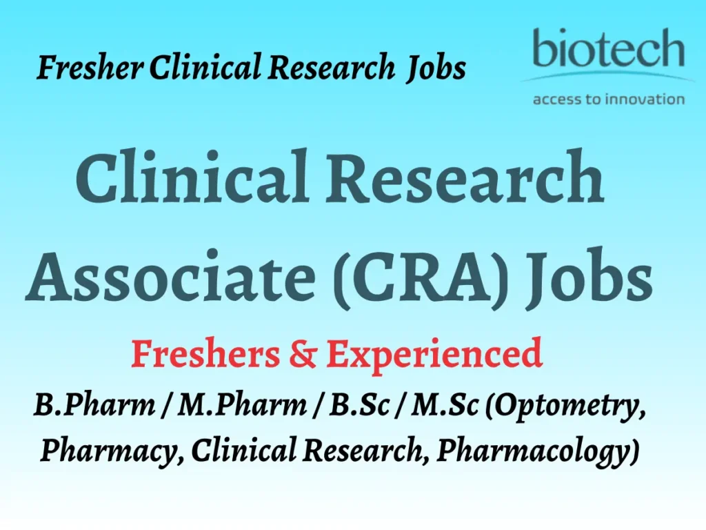Clinical Research Associate (CRA) Jobs – Freshers & Experienced | Biotech Healthcare