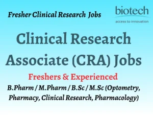 Clinical Research Associate (CRA) Jobs – Freshers & Experienced | Biotech Healthcare