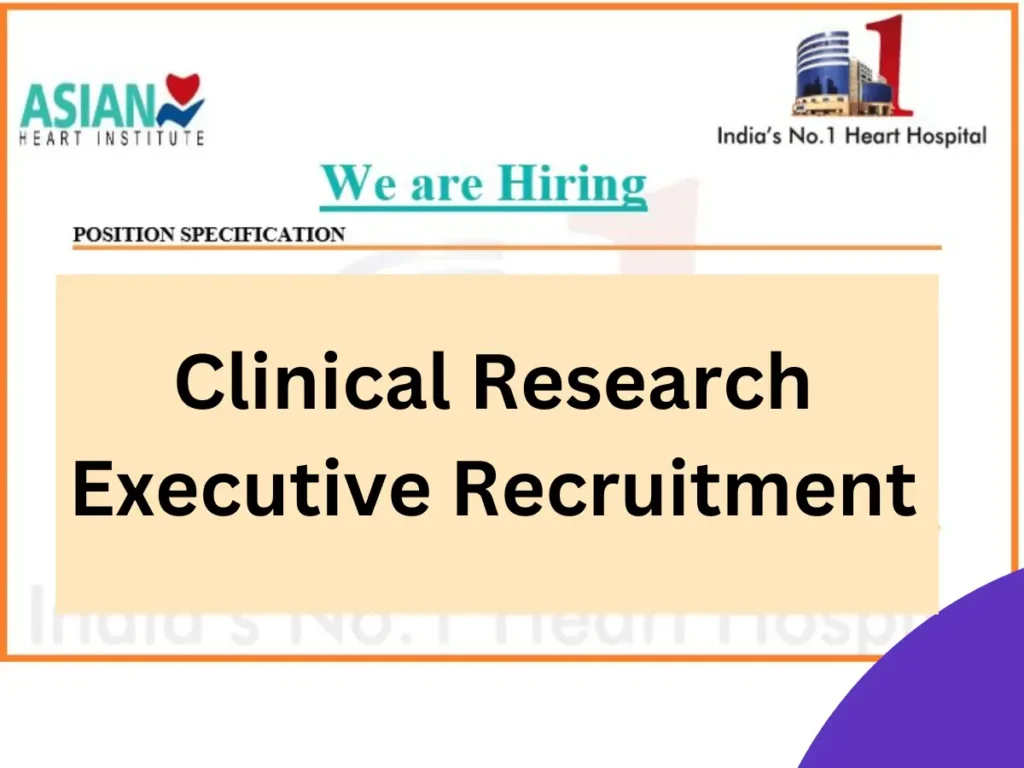 Explore the Clinical Research Executive job at Asian Heart Institute and Research Center, Mumbai. Required: Bachelors/Masters in Life Sciences or Clinical Research. Apply today!